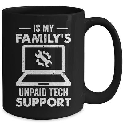 I'm My Family's Unpaid Tech Support Funny Computer Engineer Mug | teecentury