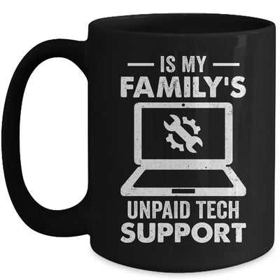 I'm My Family's Unpaid Tech Support Funny Computer Engineer Mug | teecentury