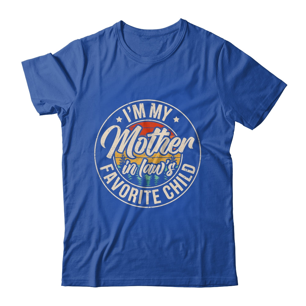 I'm My Mother In Law's Favorite Child Funny Family Humor Shirt & Hoodie | teecentury