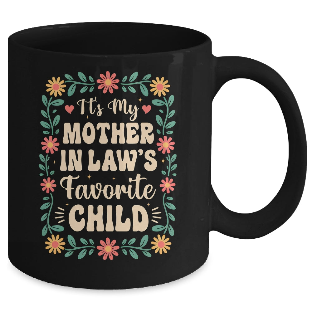 I'm My Mother In Law's Favorite Child Funny Son In Law Mug | teecentury