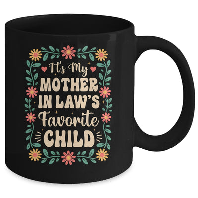 I'm My Mother In Law's Favorite Child Funny Son In Law Mug | teecentury