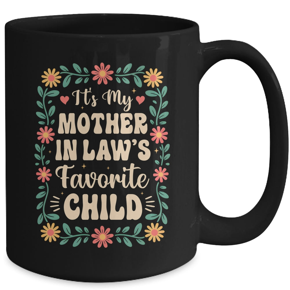 I'm My Mother In Law's Favorite Child Funny Son In Law Mug | teecentury