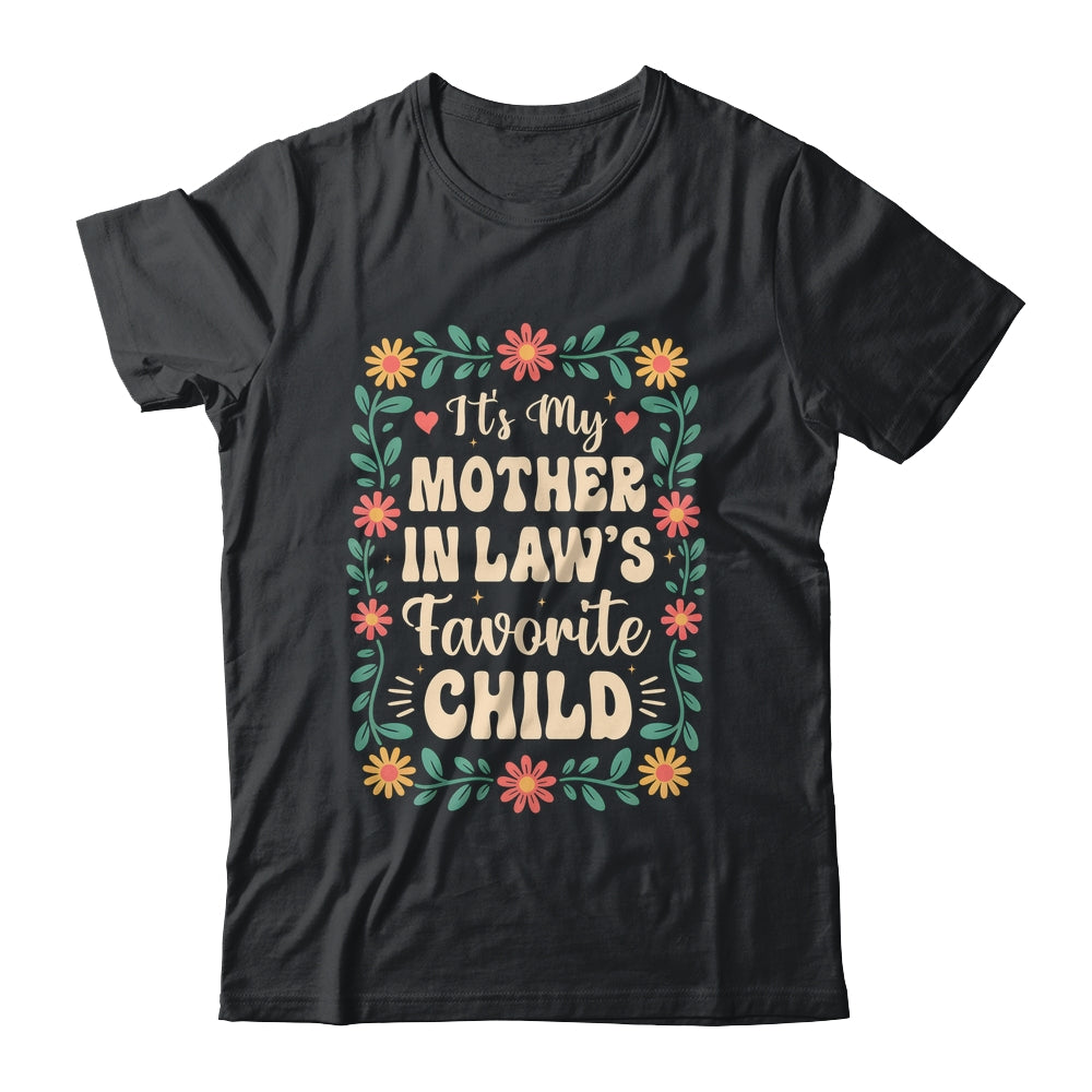 I'm My Mother In Law's Favorite Child Funny Son In Law Shirt & Hoodie | teecentury