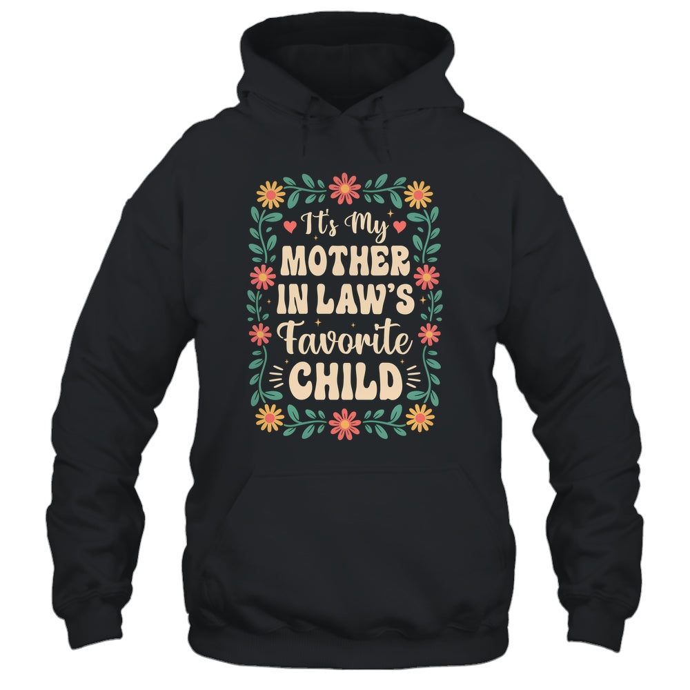 I'm My Mother In Law's Favorite Child Funny Son In Law Shirt & Hoodie | teecentury