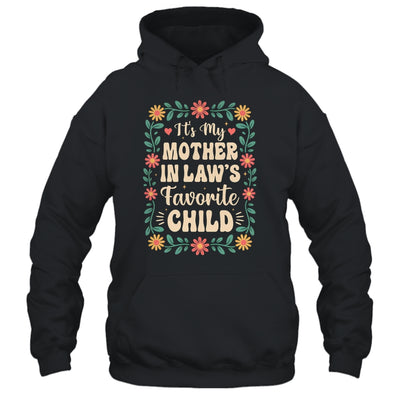 I'm My Mother In Law's Favorite Child Funny Son In Law Shirt & Hoodie | teecentury