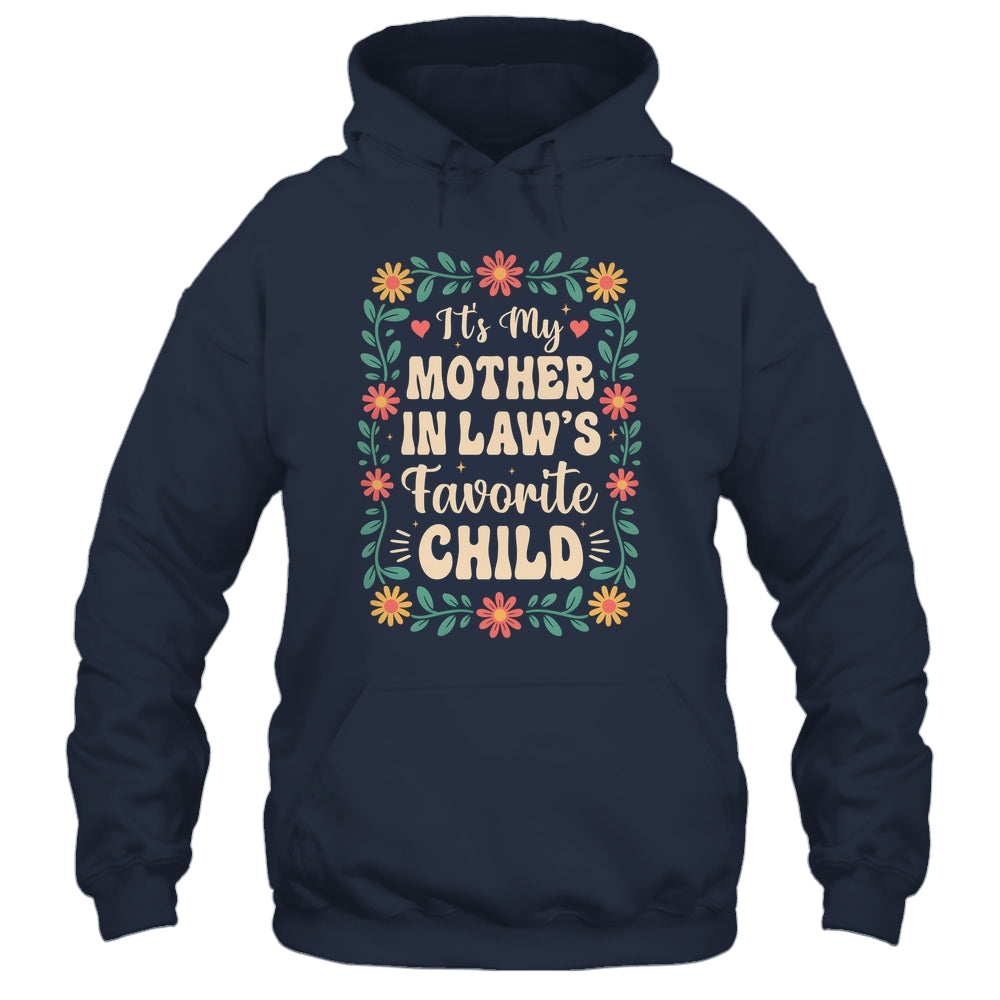 I'm My Mother In Law's Favorite Child Funny Son In Law Shirt & Hoodie | teecentury
