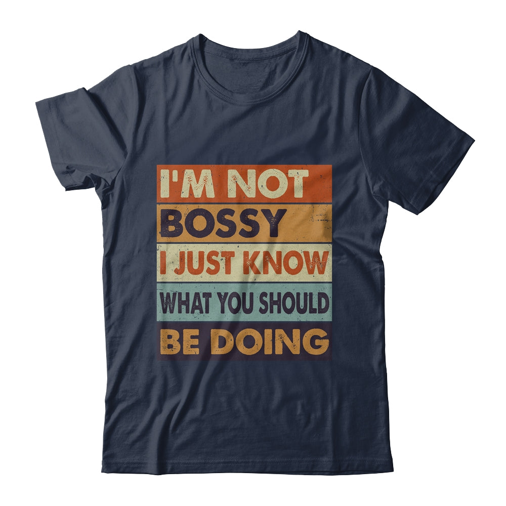 I'm Not Bossy I Just Know What You Should Be Doing Funny Shirt & Hoodie | teecentury