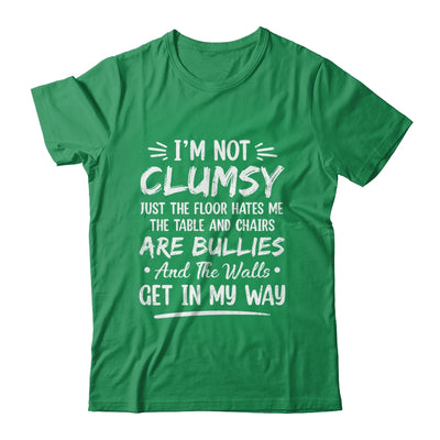 I'm Not Clumsy Funny Sayings Sarcastic Men Women Boys Girls Shirt & Hoodie | teecentury