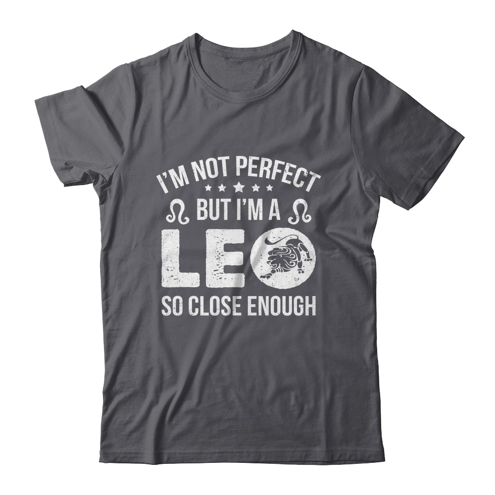 I'm Not Perfect But I'm A Leo Funny Horoscope Zodiac Sign Shirt & Hoodie | teecentury