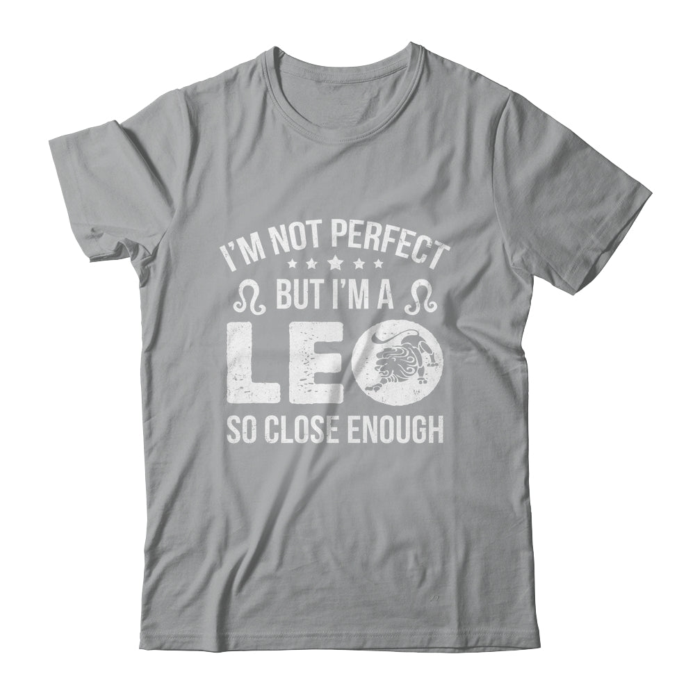I'm Not Perfect But I'm A Leo Funny Horoscope Zodiac Sign Shirt & Hoodie | teecentury
