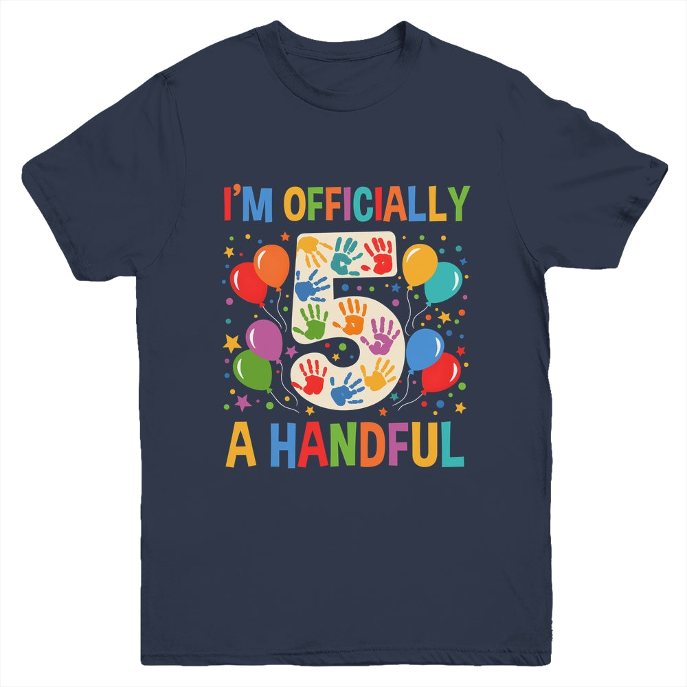 I'm Officially A Handful 5th Birthday Party 5 Year Old Kids Youth Shirt | teecentury