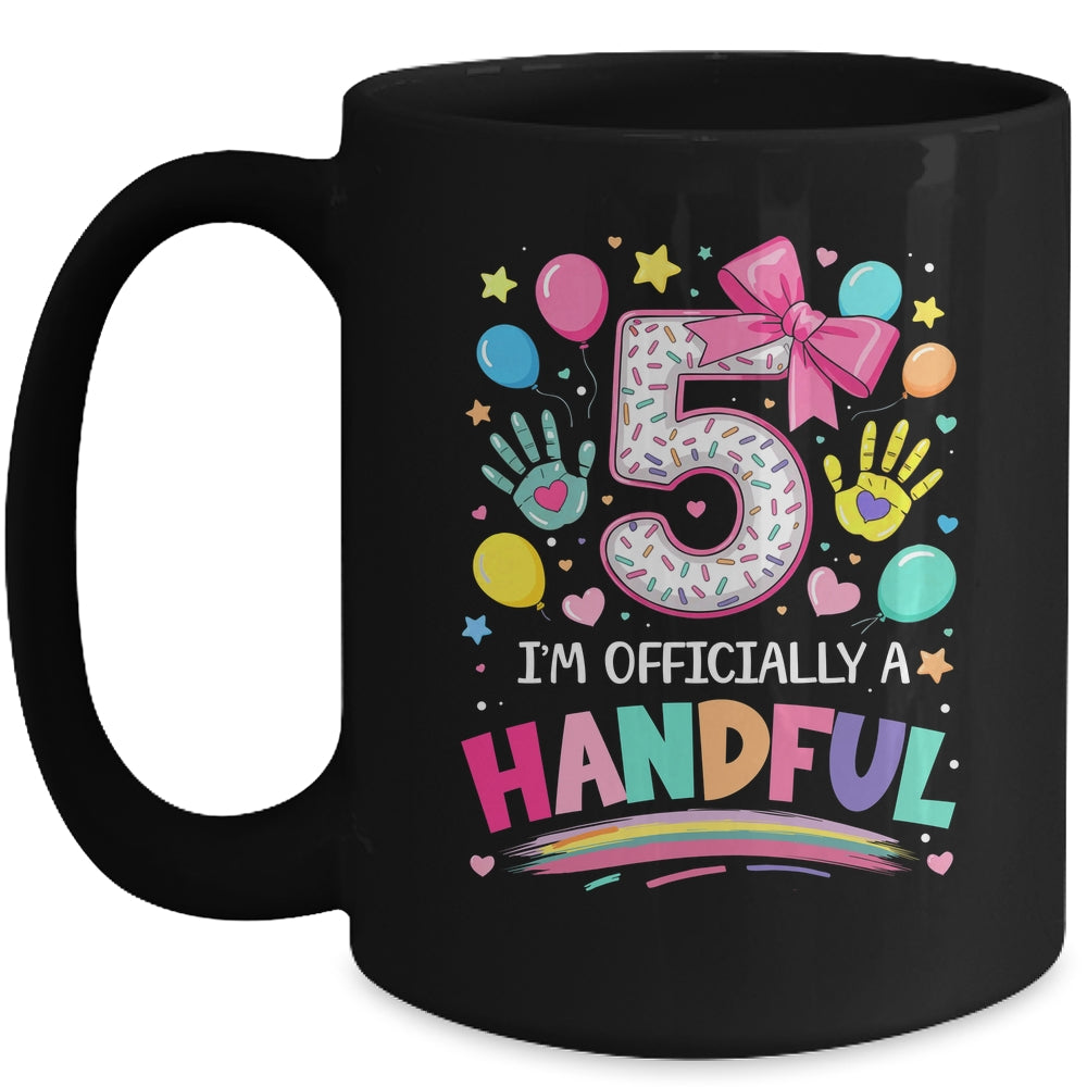 I'm Officially A Handful Five 5th Birthday Girl Pink Coquette Mug | teecentury