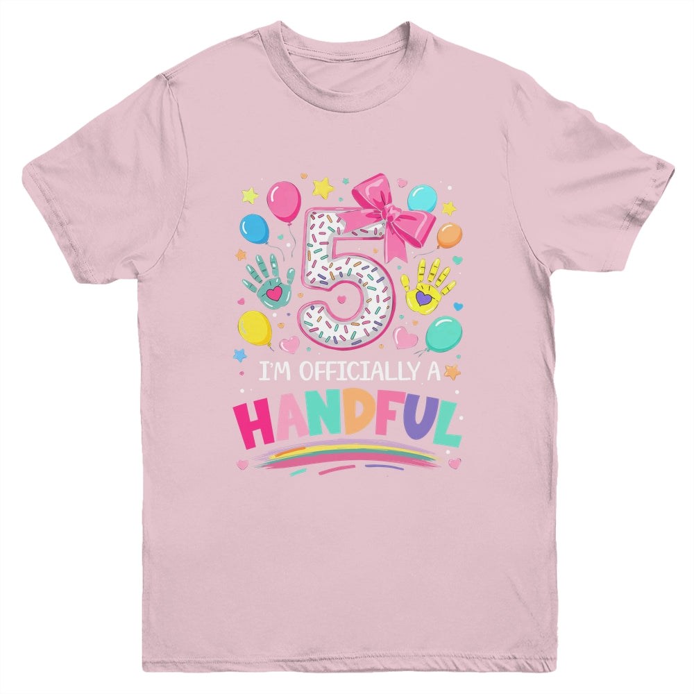 I'm Officially A Handful Five 5th Birthday Girl Pink Coquette Youth Shirt | teecentury