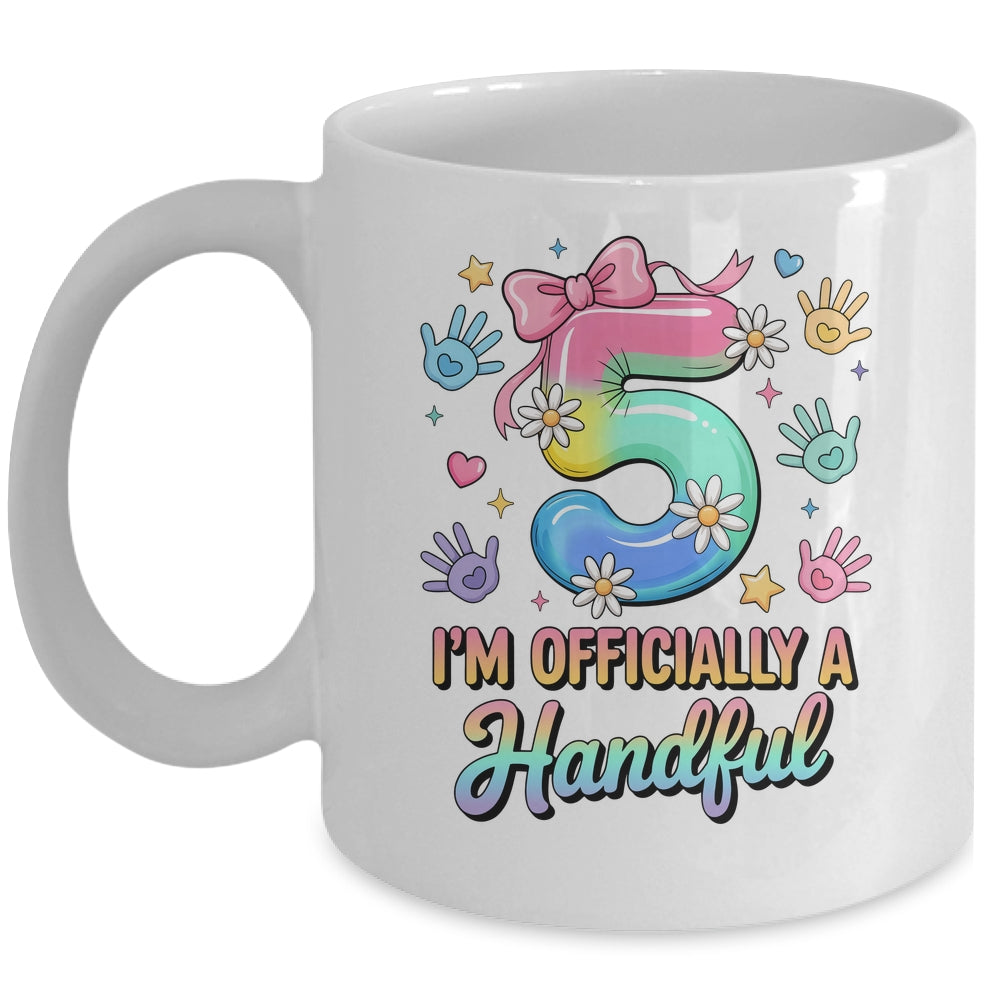 I'm Officially A Handful Five 5th Birthday Girls Boys Kids Mug | teecentury
