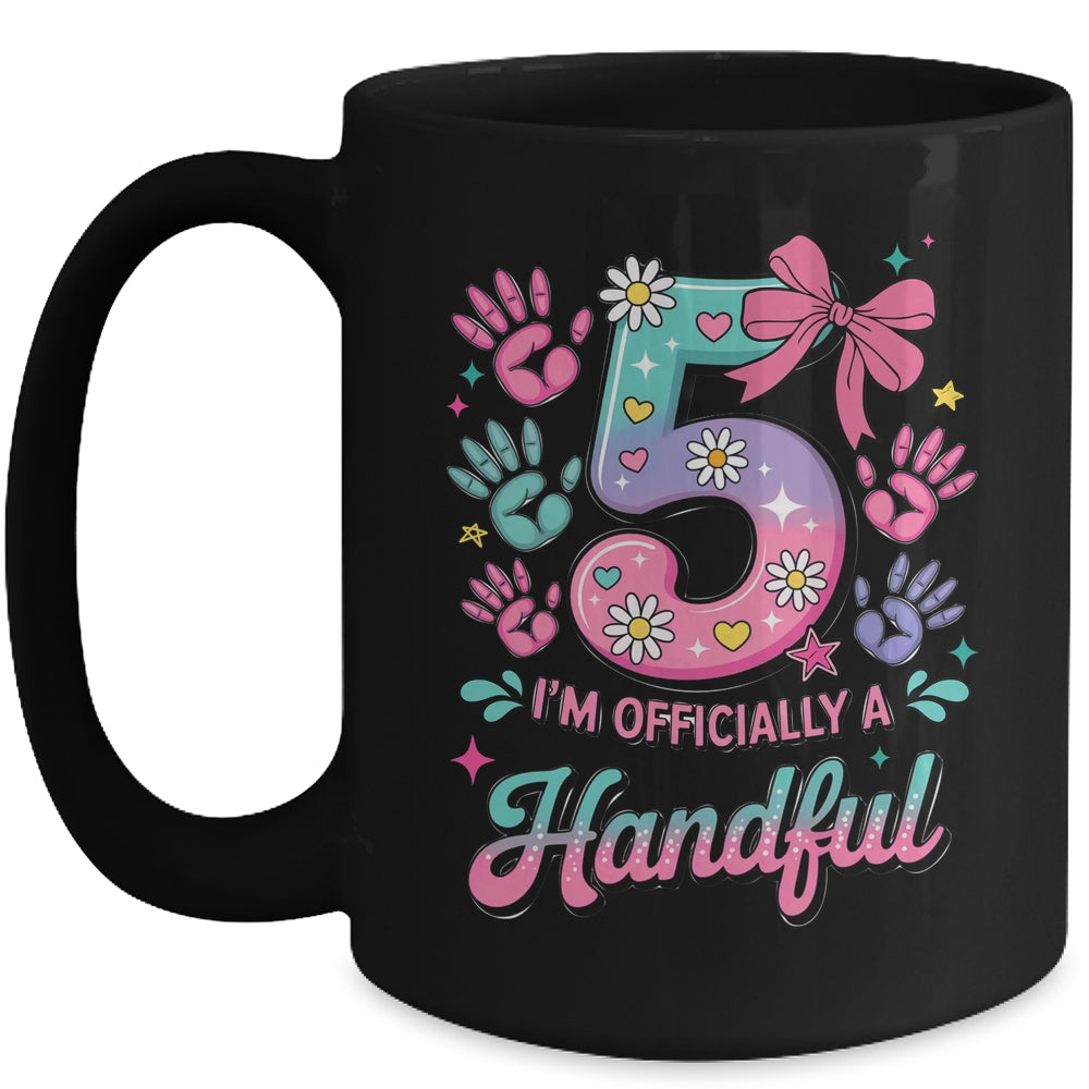 I'm Officially A Handful Five Pink Bow 5th Birthday Girls Mug | teecentury