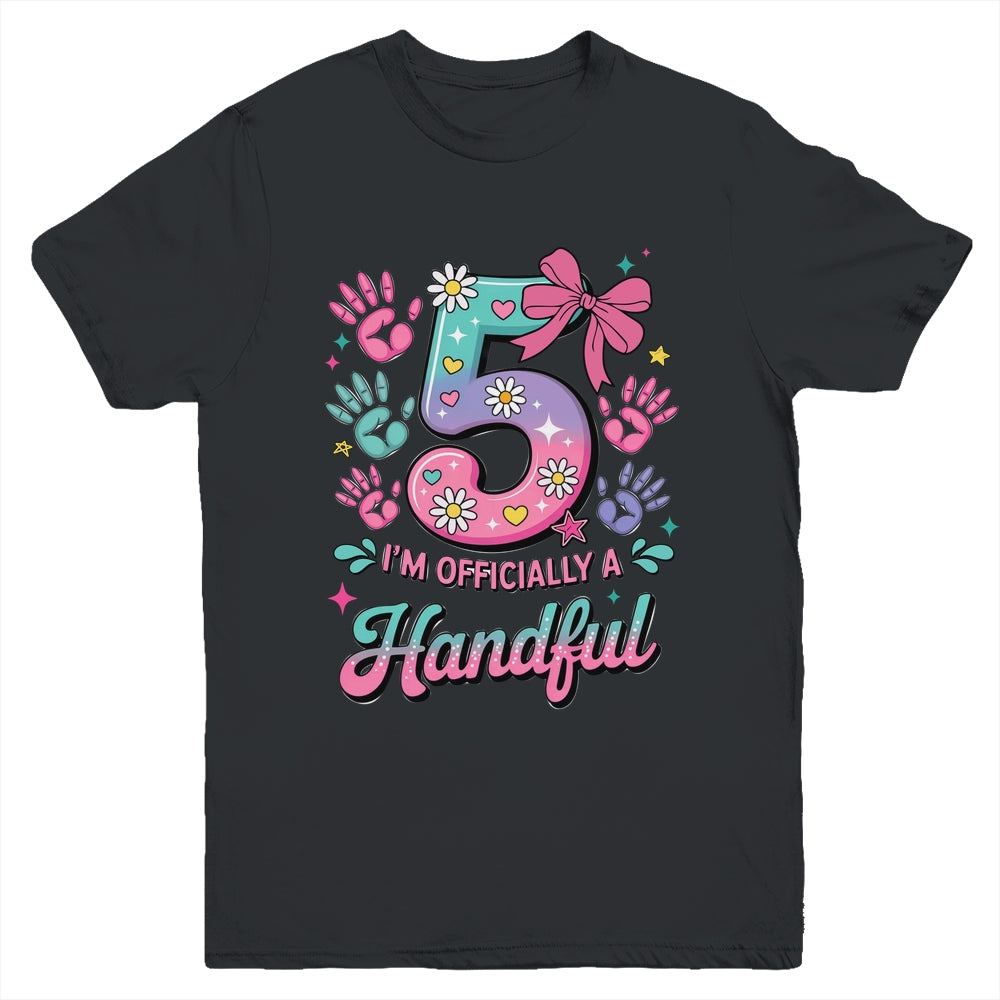 I'm Officially A Handful Five Pink Bow 5th Birthday Girls Youth Shirt | teecentury