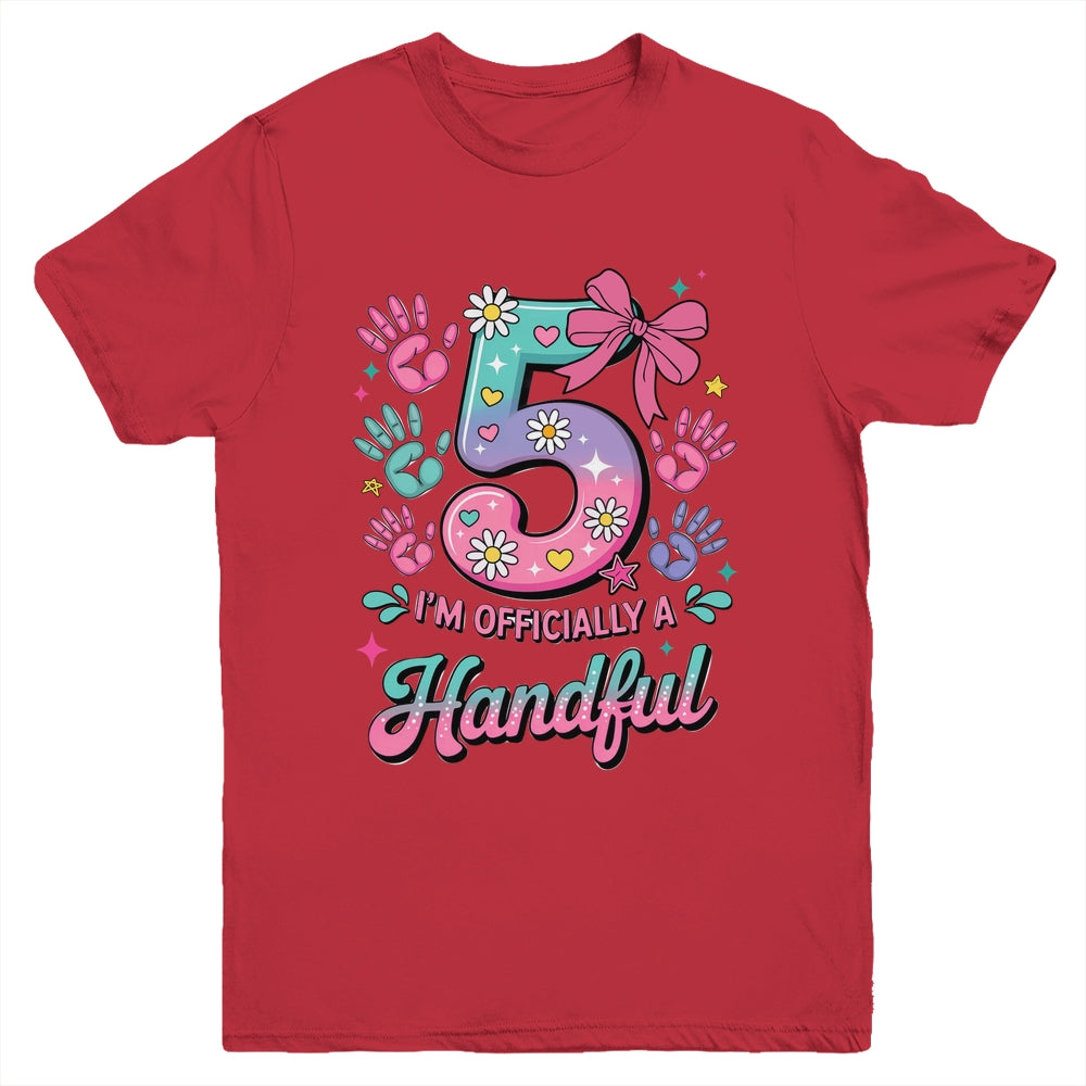 I'm Officially A Handful Five Pink Bow 5th Birthday Girls Youth Shirt | teecentury