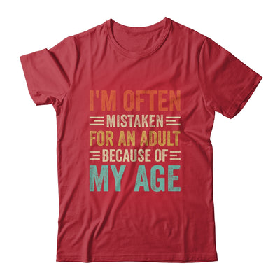 I'm Often Mistaken For An Adult Because Of My Age Funny Shirt & Hoodie | teecentury