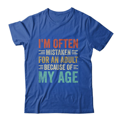 I'm Often Mistaken For An Adult Because Of My Age Funny Shirt & Hoodie | teecentury