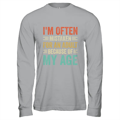 I'm Often Mistaken For An Adult Because Of My Age Funny Shirt & Hoodie | teecentury