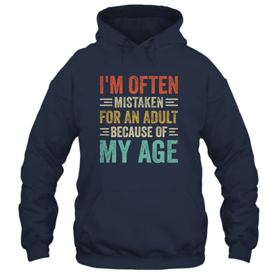 I'm Often Mistaken For An Adult Because Of My Age Funny Shirt & Hoodie | teecentury