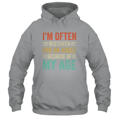 I'm Often Mistaken For An Adult Because Of My Age Funny Shirt & Hoodie | teecentury