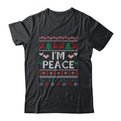 I'm Peace I Come In Peace Matching Ugly Christmas Shirt & Sweatshirt | teecentury