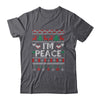 I'm Peace I Come In Peace Matching Ugly Christmas Shirt & Sweatshirt | teecentury