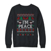 I'm Peace I Come In Peace Matching Ugly Christmas Shirt & Sweatshirt | teecentury