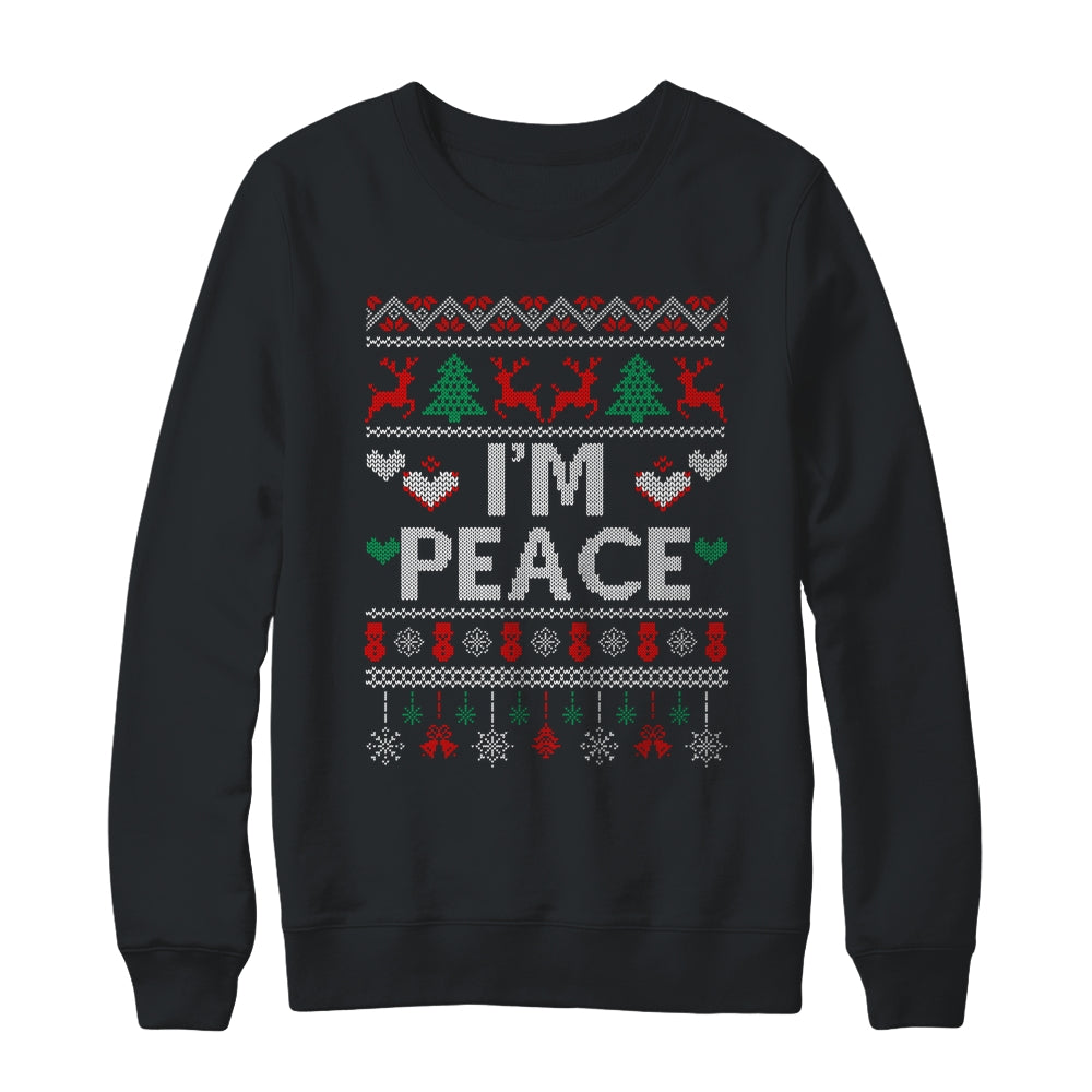 I'm Peace I Come In Peace Matching Ugly Christmas Shirt & Sweatshirt | teecentury