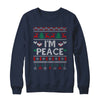 I'm Peace I Come In Peace Matching Ugly Christmas Shirt & Sweatshirt | teecentury