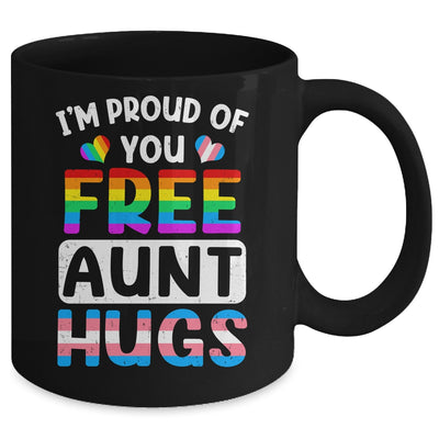 I'm Proud Of You Free Aunt Hugs LGBT LGBTQ Gay Pride Mug | teecentury