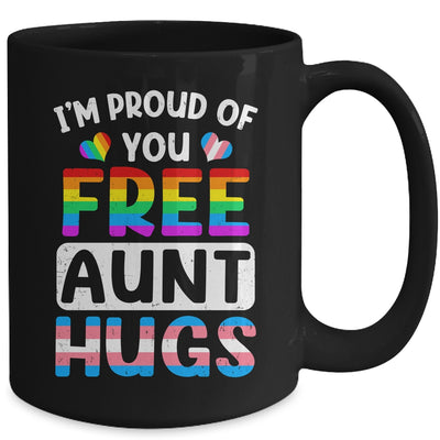 I'm Proud Of You Free Aunt Hugs LGBT LGBTQ Gay Pride Mug | teecentury