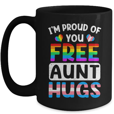 I'm Proud Of You Free Aunt Hugs LGBT LGBTQ Gay Pride Mug | teecentury
