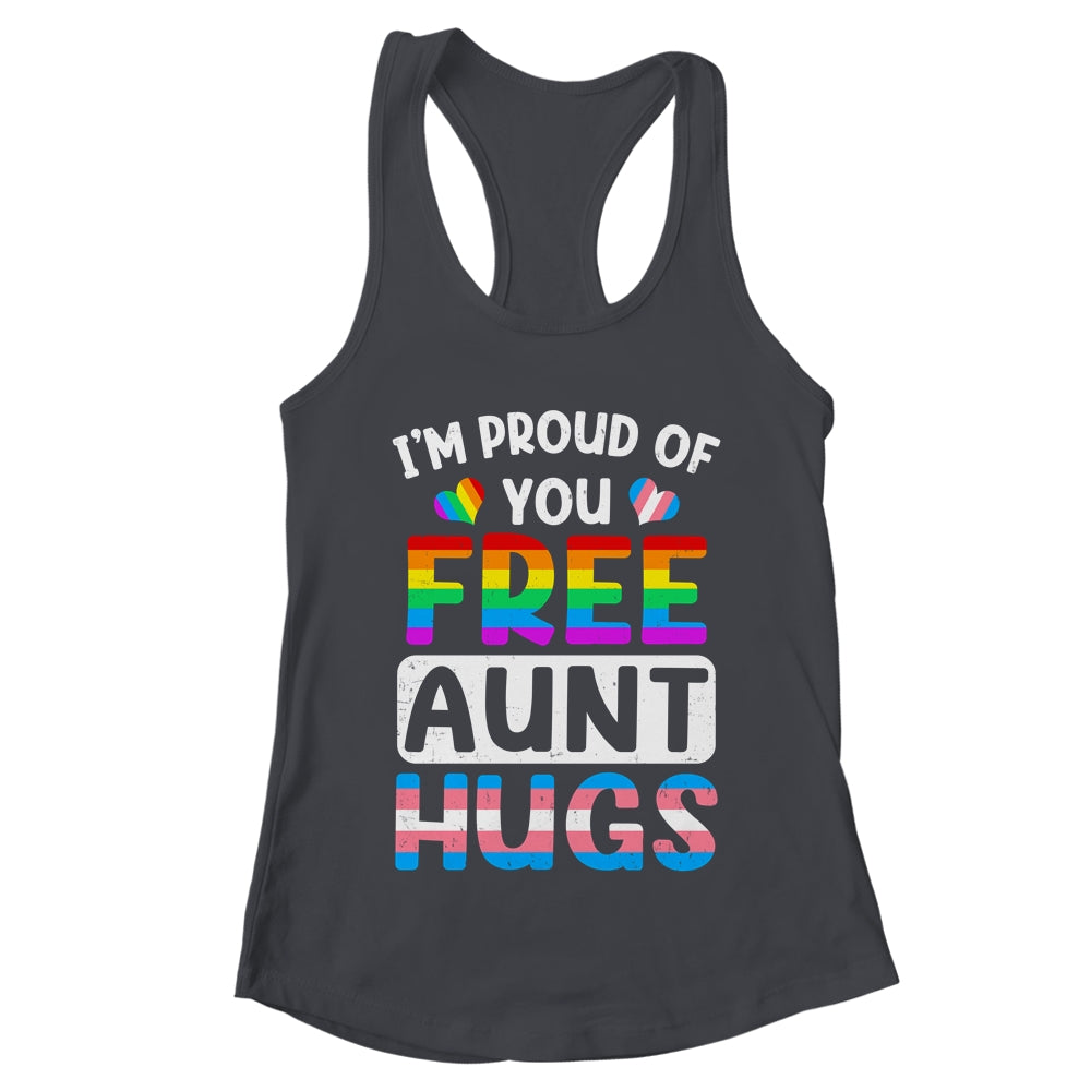 I'm Proud Of You Free Aunt Hugs LGBT LGBTQ Gay Pride Shirt & Tank Top | teecentury