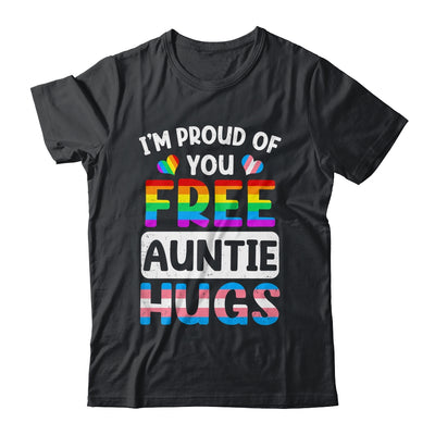 I'm Proud Of You Free Auntie Hugs LGBT LGBTQ Gay Pride Shirt & Tank Top | teecentury