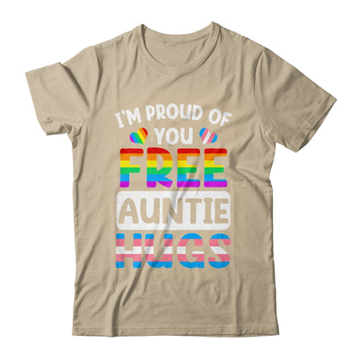 I'm Proud Of You Free Auntie Hugs LGBT LGBTQ Gay Pride Shirt & Tank Top | teecentury