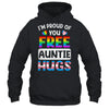 I'm Proud Of You Free Auntie Hugs LGBT LGBTQ Gay Pride Shirt & Tank Top | teecentury