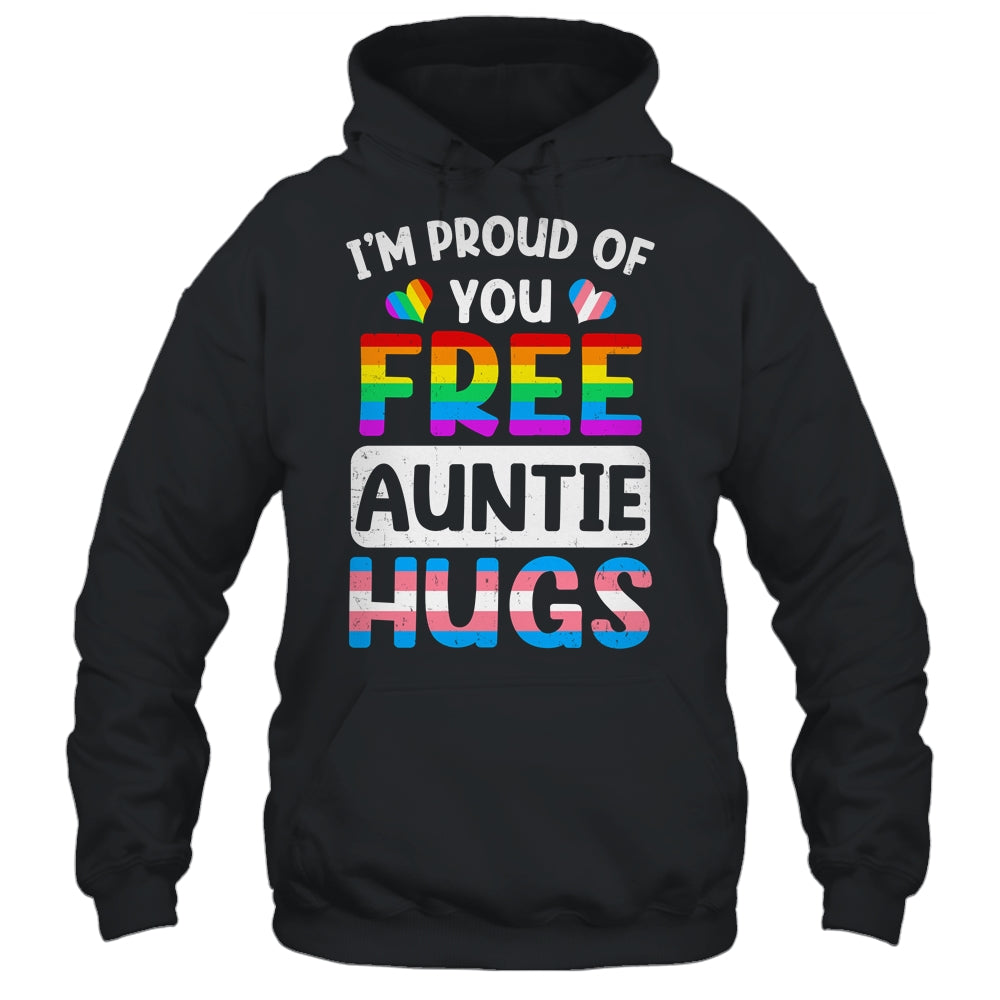 I'm Proud Of You Free Auntie Hugs LGBT LGBTQ Gay Pride Shirt & Tank Top | teecentury