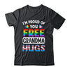 I'm Proud Of You Free Grandma Hugs LGBT LGBTQ Gay Pride Shirt & Tank Top | teecentury