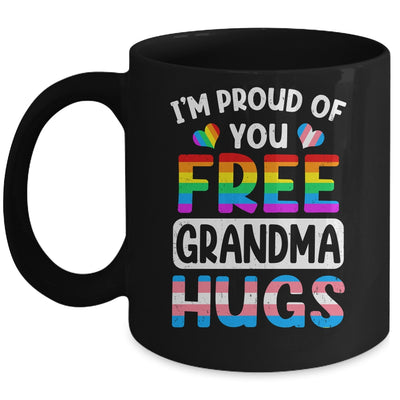 I'm Proud Of You Free Grandma Hugs LGBT LGBTQ Gay Pride Mug | teecentury
