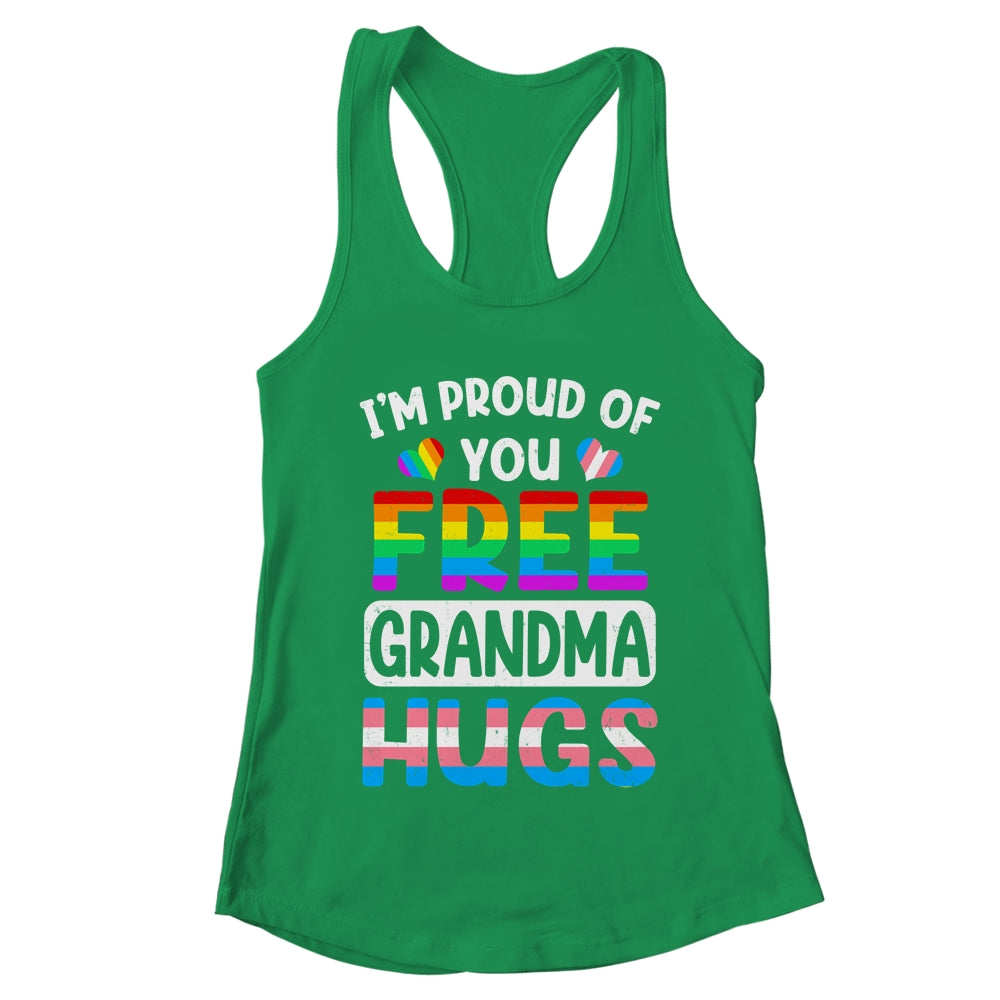 I'm Proud Of You Free Grandma Hugs LGBT LGBTQ Gay Pride Shirt & Tank Top | teecentury