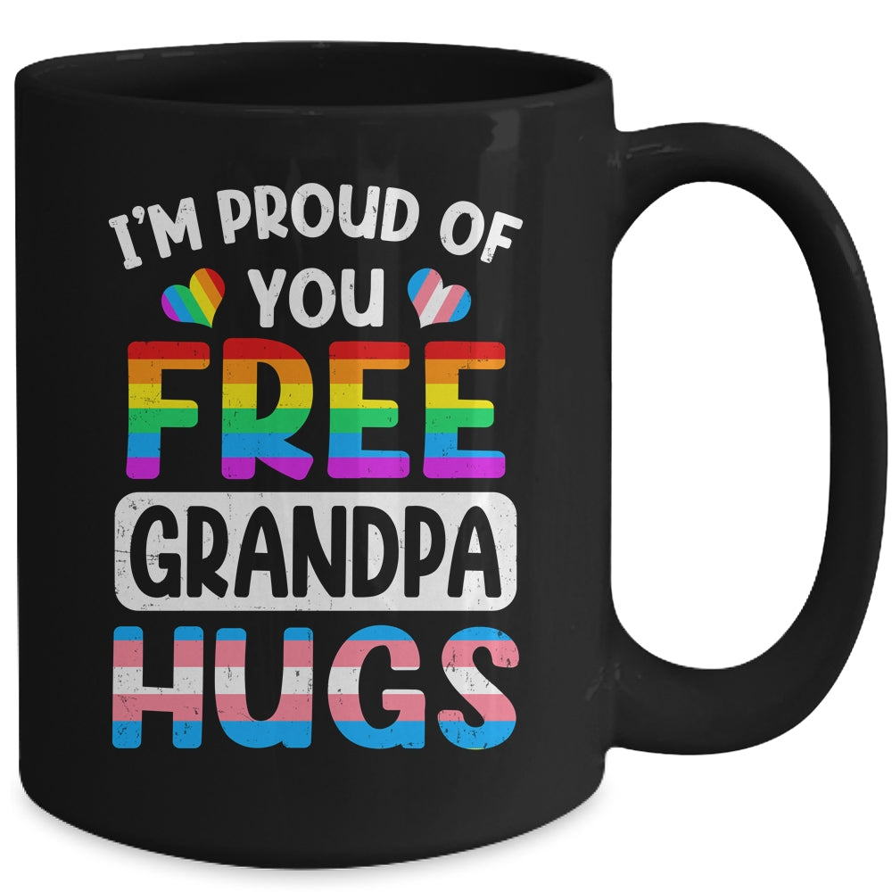 I'm Proud Of You Free Grandpa Hugs LGBT LGBTQ Gay Pride Mug | teecentury