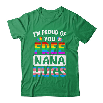 I'm Proud Of You Free Nana Hugs LGBT LGBTQ Gay Pride Shirt & Tank Top | teecentury