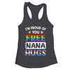I'm Proud Of You Free Nana Hugs LGBT LGBTQ Gay Pride Shirt & Tank Top | teecentury