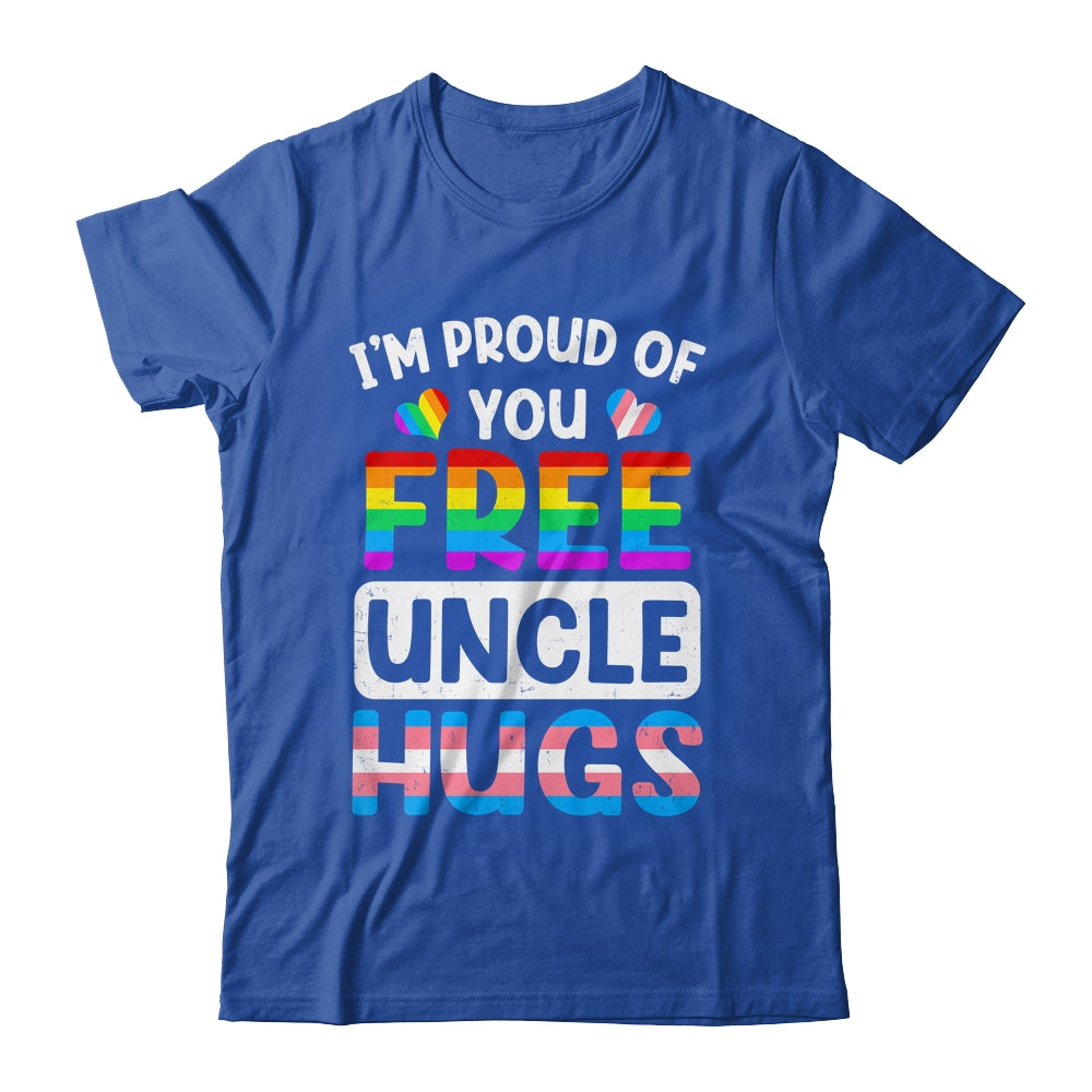 I'm Proud Of You Free Uncle Hugs LGBT LGBTQ Gay Pride Shirt & Hoodie | teecentury