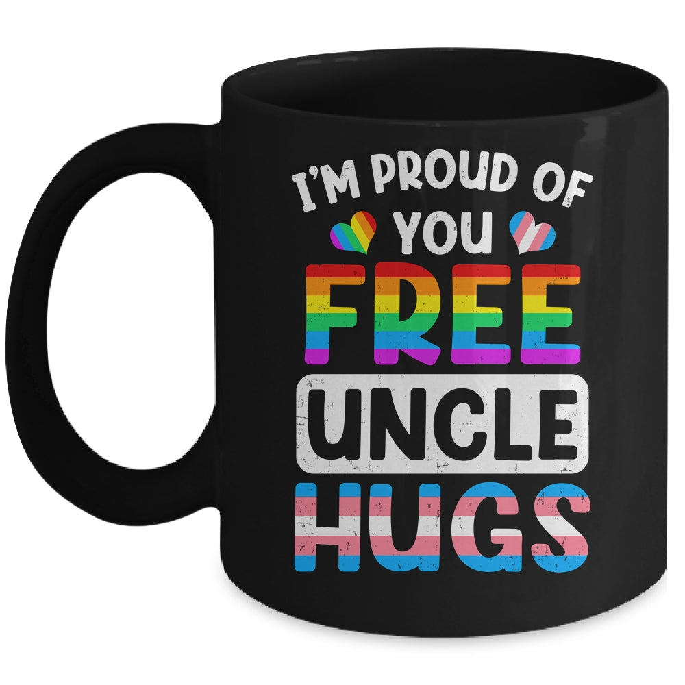 I'm Proud Of You Free Uncle Hugs LGBT LGBTQ Gay Pride Mug | teecentury