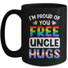 I'm Proud Of You Free Uncle Hugs LGBT LGBTQ Gay Pride Mug | teecentury