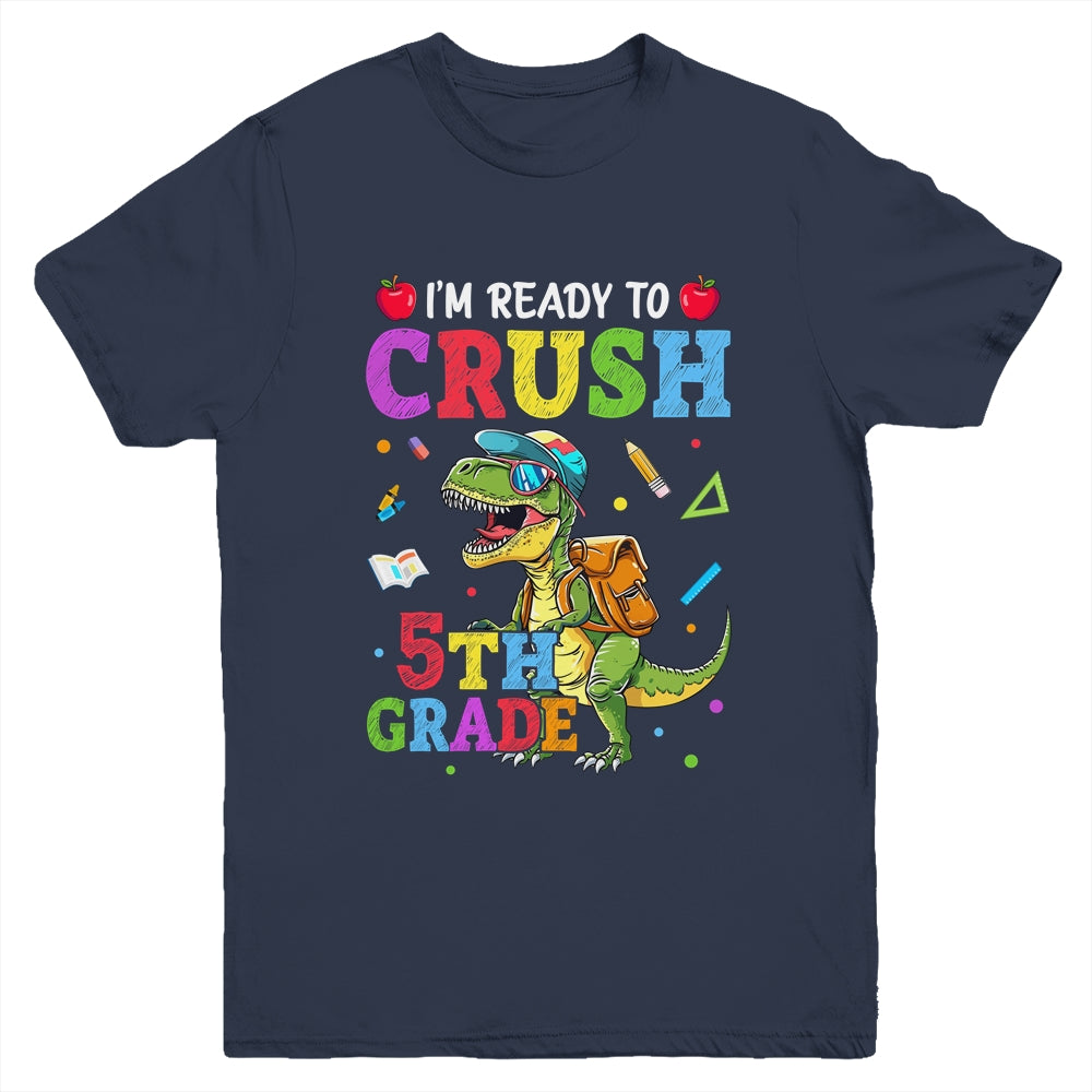 I'm Ready To Crush 5th Grade Dinosaur Back To School Boy Kid Youth Shirt | teecentury