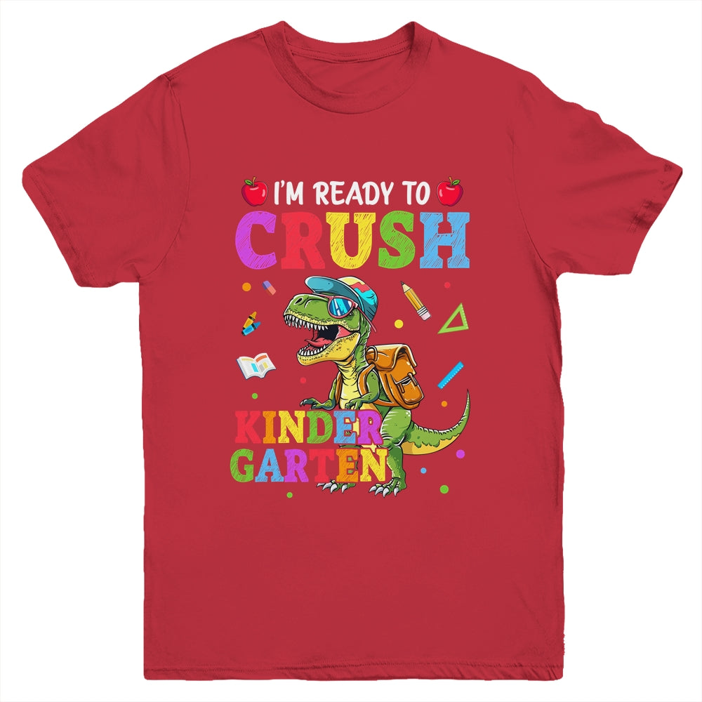 I'm Ready To Crush Kindergarten Dinosaur Back To School Kids Youth Shirt | teecentury